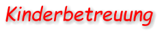 Kinderbetreuung